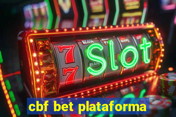 cbf bet plataforma